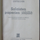 Outsider K-K. Korkki 13. Salaisten paperien jäljillä. 229 s - pikkukuva 4
