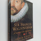 Derek Wilson : Sir Francis Walsingham - A Courtier in an ... - pikkukuva 1