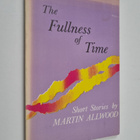 Martin Samuel Allwood ym. : The Fullness of Time - Short ... - pikkukuva 1