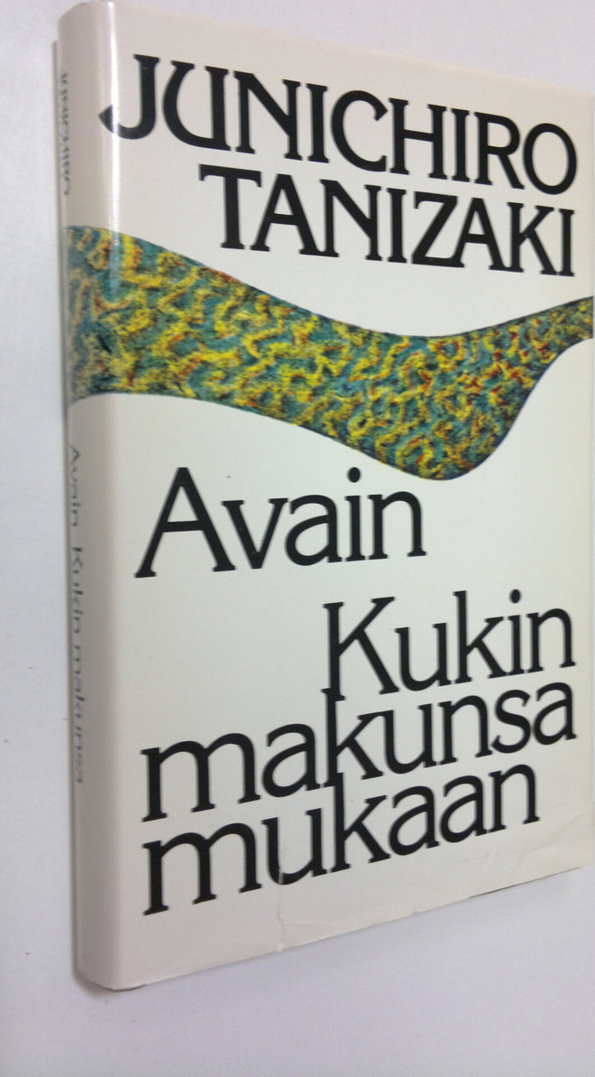 Junichiro Tanizaki : Avain ; Kukin makunsa mukaan