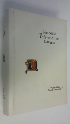 Vincent ; Santonja Ljuis : Les Corts Valencianes 1240-1645