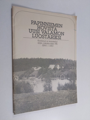Eino J. Aro : Papinniemen hovista uusi valamon luostariksi
