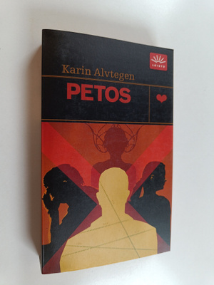 Karin Alvtegen : Petos