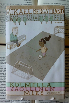 Mikael Bergstrand - Kolmella jaollinen mies: romaani (sid.)