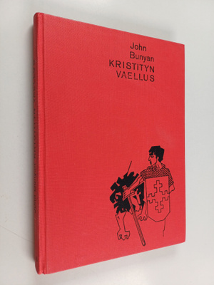 John Bunyan : Kristityn vaellus : Turmeluksen kaupungista...