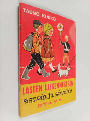 Tauno Kukko : Lasten liikennekirja sanoin ja sävelin