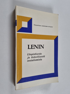 V. I. Lenin : Utopistisesta ja tieteellisestä sosialismis...