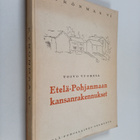 Toivo Vuorela : Etelä-Pohjanmaan kansanrakennukset - pikkukuva 1