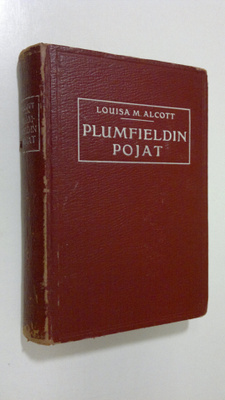 Louisa M Alcott : Plumfieldin pojat ja mitä heistä tuli