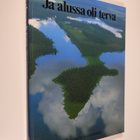 Ja alussa oli terva - Kuhmon säästöpankki 80vuotta 1909-1989 - pikkukuva 1