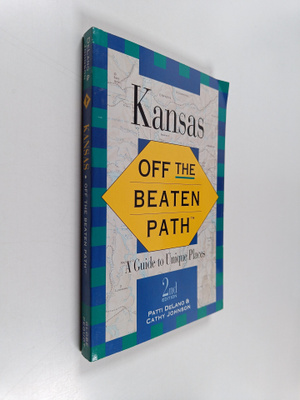 Patti DeLano ym. : Kansas - A Guide to Unique Places
