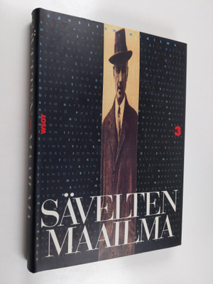 Sävelten maailma 3 : Vuosisatamme musiikin murroksesta ny...