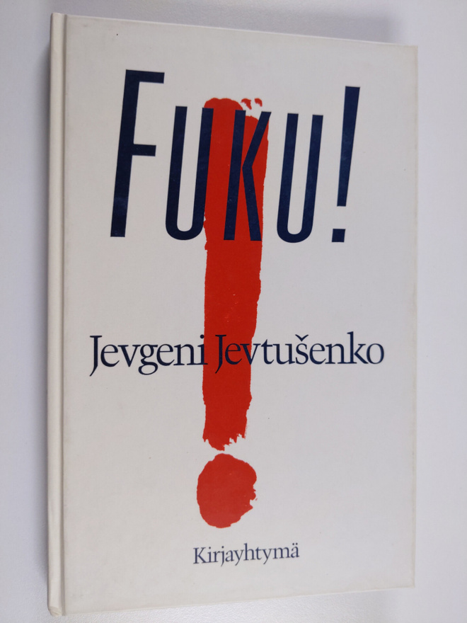 Jevgeni Jevtusenko : Fuku! : runoelma