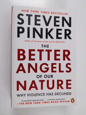 Steven Pinker : The better angels of our nature : why vio...