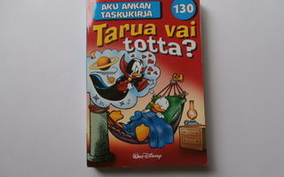 AKU ANKAN TASKUKIRJA 130 - TARUA VAI TOTTA