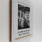 Maija Liisa Hietakangas : Lumiauran kyydissä : torpasta h... - pikkukuva 1