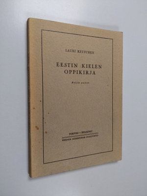 Lauri Kettunen : Eestin kielen oppikirja : oppikouluja ja...