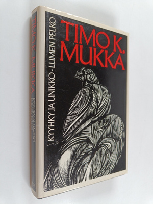 Timo K. Mukka : Kyyhky ja unikko ; Lumen pelko
