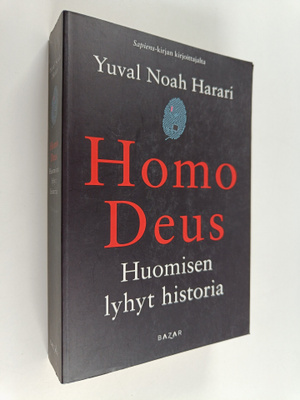 Yuval Noah Harari : Homo Deus : huomisen lyhyt historia
