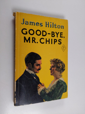 James Hilton : Good-bye, Mr. Chips