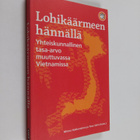 Minna ym. (toim.) Hakkarainen : Lohikäärmeen hännällä : y... - pikkukuva 1