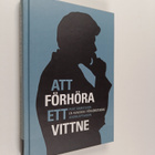 Per E. Samuelson : Att förhöra ett vittne : en handbok i ... - pikkukuva 1