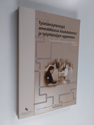 Taitava Keski-Suomi -tutkimus, Osa 2 - Työelämäyhteistyö ...