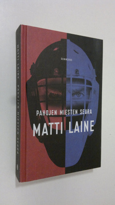 Matti Laine : Pahojen miesten seura