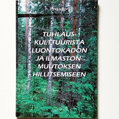 Tuhlauskulttuurista luontokadon ja ilmastonmuutoksen....