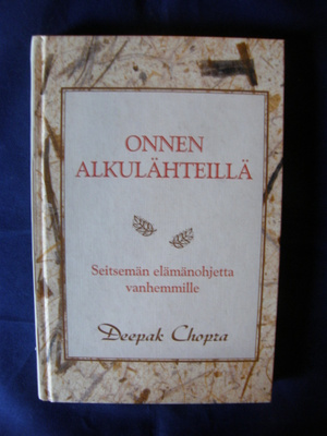 Chopra, Deepak : Onnen alkulähteillä
