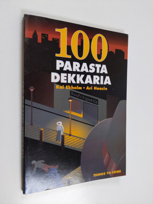 Kai Ekholm ym. : 100 parasta dekkaria : elämää suuremmat ...