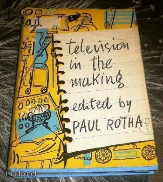 Paul Rother : Television in the making   v.1956 1.p.
