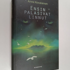 Anne Kovalainen : Ensin palasivat linnut - pikkukuva 1