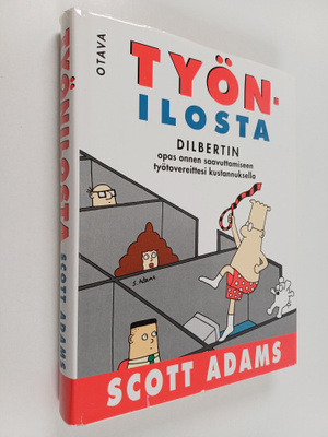 Scott Adams : Työnilosta : Dilbertin opas onnen saavuttam...