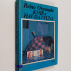 Reino Orasmala : Koira haudattuna : salapoliisiromaani - pikkukuva 1