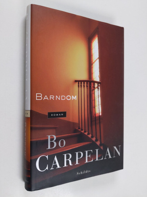 Bo Carpelan : Barndom : roman