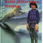 Thor Larsen : Retki jääkarhujen maahan - Gummerus - pikkukuva 1