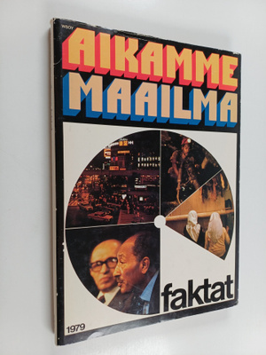 Olavi (toim.) Koskinen : Aikamme maailma Faktat 79
