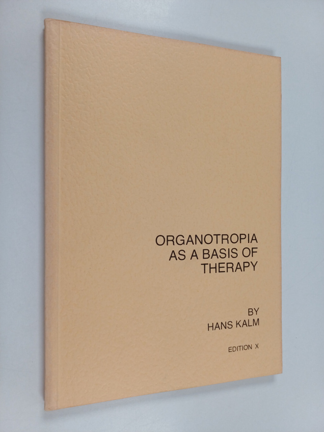 Hans Kalm : Organotropia as a basis of therapy (Elinmielt...