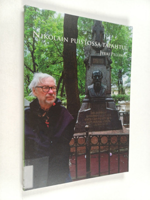 Jyrki Pellinen : Nikolain puistossa tapahtuu : romaani