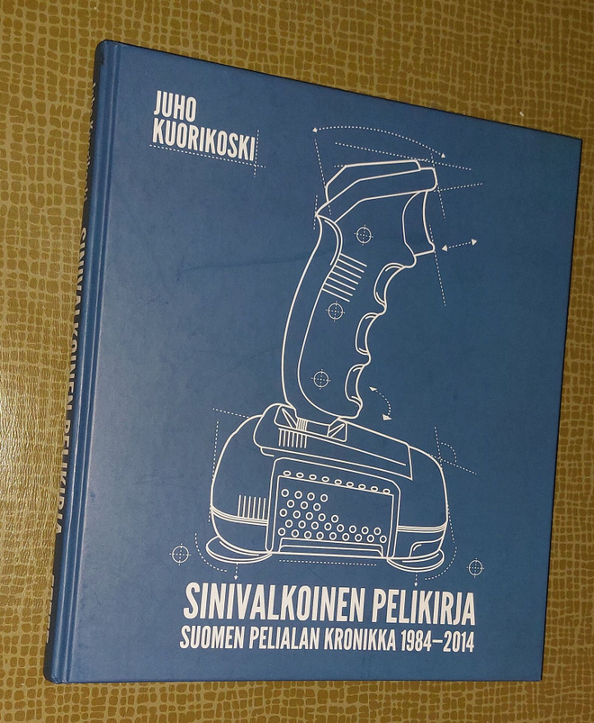 Sinivalkoinen pelikirja - Suomen pelialan kronikka 1984-2014