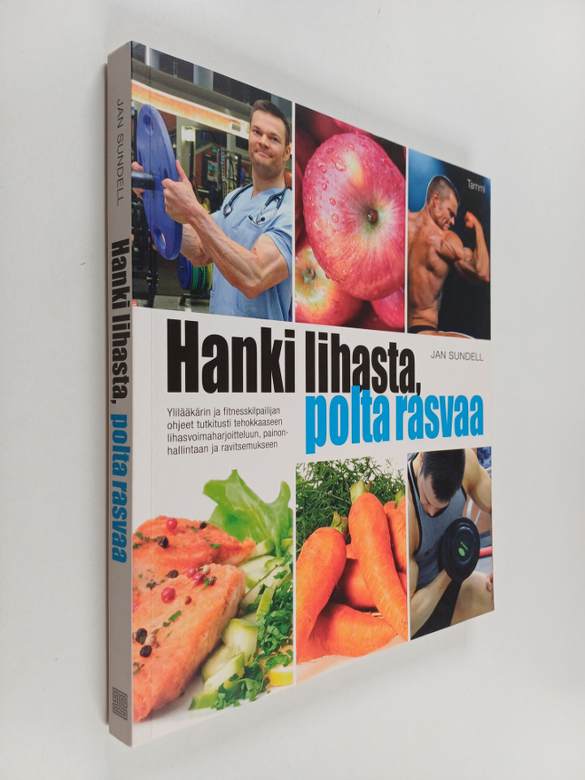 Jan Sundell : Hanki lihasta, polta rasvaa