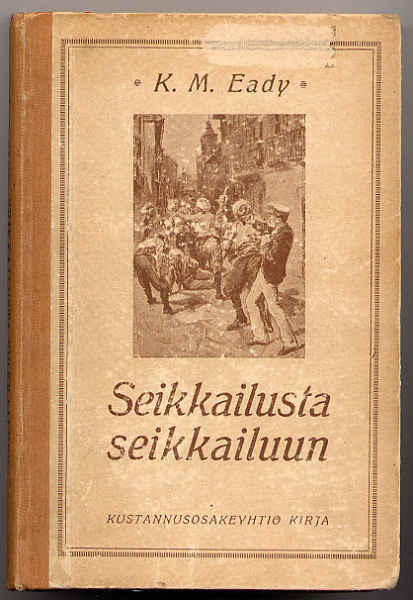 Eady, K. M: Seikkailusta seikkailuun (1. p., 1921)