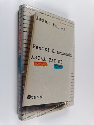 Pentti Saarikoski : Asiaa tai ei