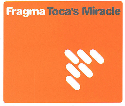 Fragma – Toca's Miracle CD-SINGLE