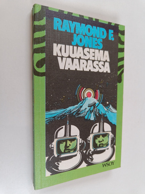 Raymond F. Jones : Kuuasema vaarassa