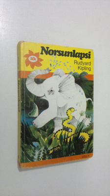 Rudyard Kipling : Norsunlapsi ja muita veikeitä juttuja