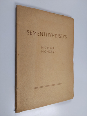 A. Junttila : Sementtiyhdistys 1921-1946