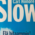 HONORE: SLOW - ELÄ HITAAMMIN! - pikkukuva 1