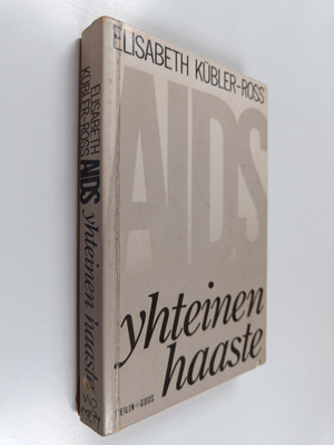 Elisabeth Kubler-Ross : AIDS - yhteinen haaste